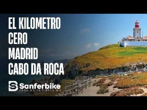 El Kilómetro Cero Madrid - Cabo da Roca