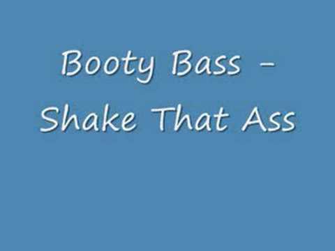 Booty Bass - Shake That Ass Bitch