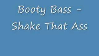 Booty Bass - Shake That Ass Bitch