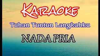 Download lagu lirik dan musik karaoke Nada pria lagu Tuhan Tuntun Langkahku mp3