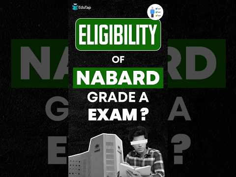 NABARD Grade A Eligibility Criteria | Educational Qualification & Age Limit for NABARD Exam | EduTap