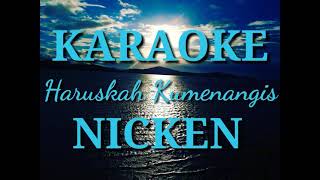 Download lagu KARAOKE 'Haruskah Kumenangis' NICKEN mp3 Download lagu KARAOKE 'Haruskah Kumenangis' NICKEN mp3