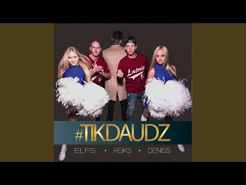 #TIKDAUDZ (feat. Reiks & Elfs)