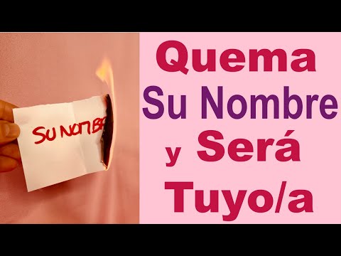 QUEMA SU NOMBRE y SERÁ TUYO/A PARA SIEMPRE 🔥 100% Efectivo!!!
