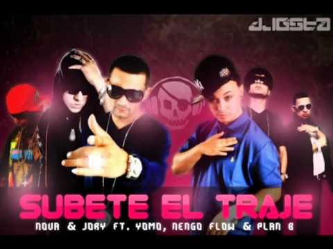 Nova & Jory Ft. Yomo, Ñengo Flow & Plan B - Subete El Traje