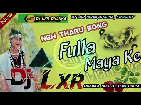 New Tharu Fulla Maya ke Remix DJ song
