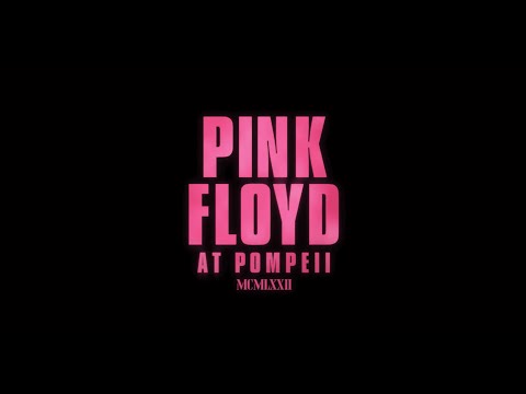 PINK FLOYD AT POMPEII  - MCMLXXII - BANDE-ANNONCE