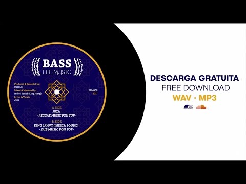 Juza ft Bass Lee Music - Reggae Music Pon Top / King Jahvy ft Bass Lee Music - Dub Music Pon Top