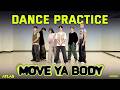ATLAS - MOVE YA BODY | Dance Practice