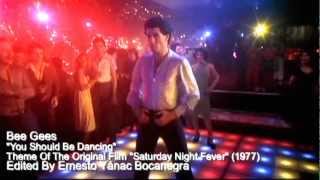 Saturday Night Fever - You Should Be Dancing (Bee Gees) Saturday Night Fever - You Should Be Dancing (Bee Gees)
