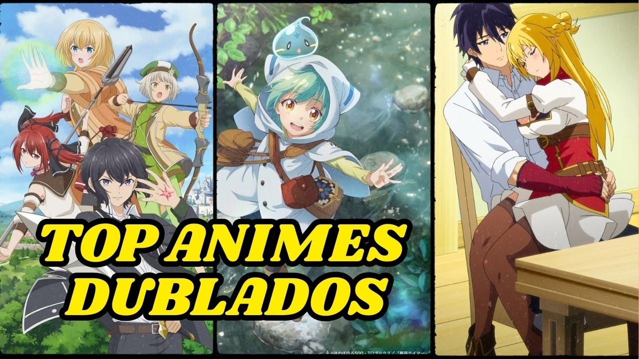 Animes DUBLADOS de AVENTURA e FANTASIA para Começar 2025 com Tudo!  Parte 02