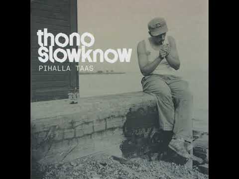 Thono Slowknow - Hilloo feat. Aatsi Pop & Lataaja Wormisto