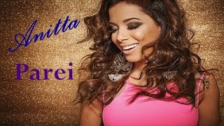 Anitta - Parei (LETRA)