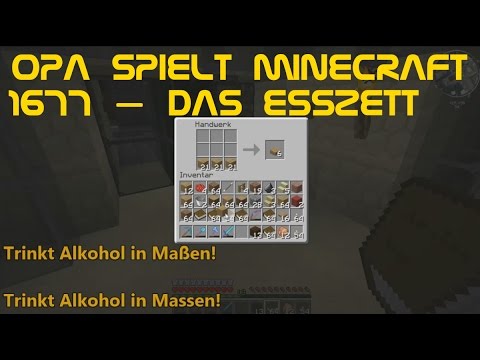 Opa spielt Minecraft 1677 – Das Esszett