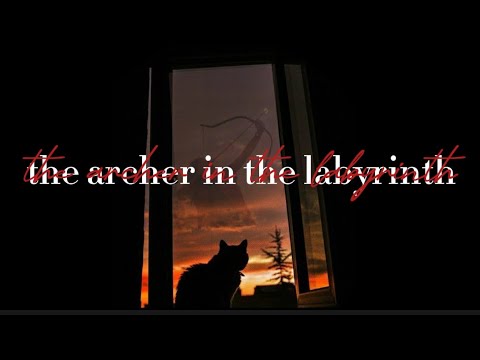 the archer in the labyrinth 🏹☄️