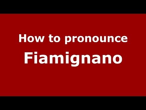 How to pronounce Fiamignano (Italian/Italy) - PronounceNames.com