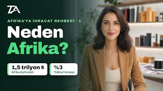 Neden Afrika? Rakamlarla Afrika'ya ihracat | Afrika'ya İhracat Rehberi 1