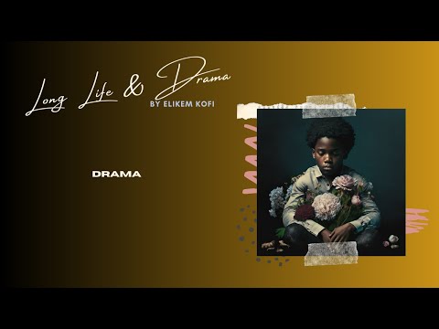 Elikem Kofi - Drama [Official Audio]