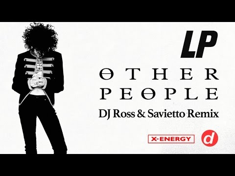 LP - Other People (Dj Ross & Savietto Remix)