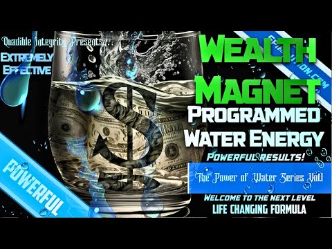 ★Wealth Magnet Energetic Water Programming★ 1.8872 GHZ + 777Hz + 2.45GHz + 888Hz + 1111Hz