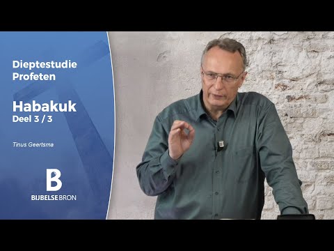 , title : 'Profeet Habakuk - Deel 3 - Tinus Geertsma'