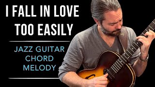 I Fall In Love Too Easily - Jazz Guitar Chord Melody