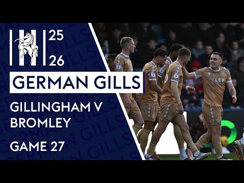 Gillingham vs Bromley - German Gills Show - 31/1/2026 - Highlights