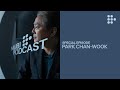 Park Chan-wook finds DECISION TO LEAVE in “The Mist” | MUBI Podcast