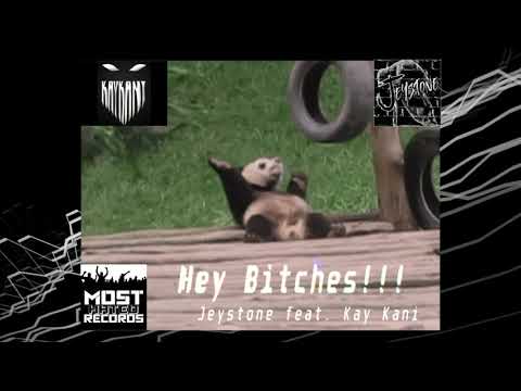 Jeystone feat. Kay Kani - Hey Bitches!