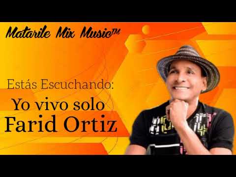 Yo Vivo Solo || Farid Ortiz