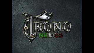El Trono De México - El Ultimo Beso