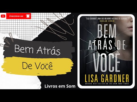 Bem Atrás de Você ◾ Primeira Parte