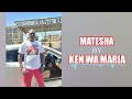 Matesha By Ken Wa Maria OFFICIAL AUDIO
