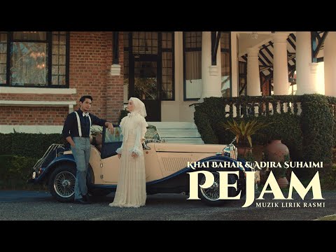Pejam - Khai Bahar & Adira Suhaimi | Official Lirik Video