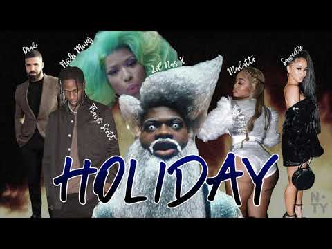 Lil Nas X - Holiday (ft. Travis Scott, Nicki Minaj, Drake & MORE) [MASHUP]