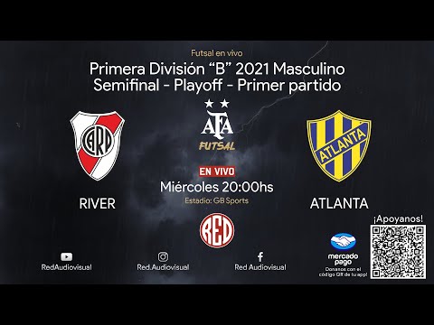 River vs Atlanta - Semifinal Playoff - Primer partido- Primera División "B" - Futsal AFA 2021