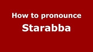 How to pronounce Starabba