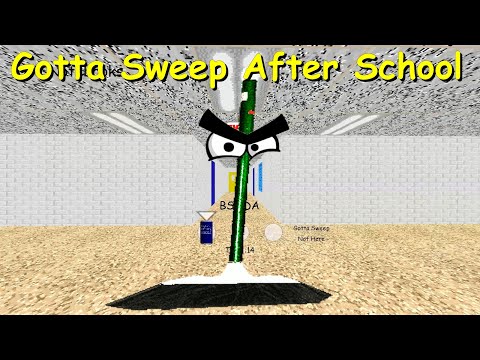 Gotta Sweep After School - Baldi's Basics Mod