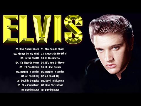 Elvis Presley Greatest Hits Full Album - Elvis Presley Playlist - Elvis Presley Sucessos