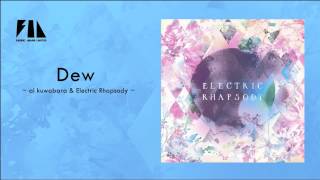 Dew - ai kuwabara & Electric Rhapsody -