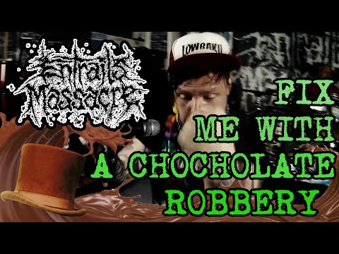 ENTRAILS MASSACRE - FIX ME WITH A CHOCOLATE ROBBERY