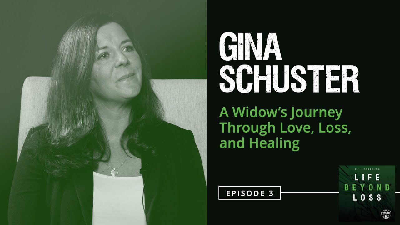 Gina Schuster - A Widow's Journey Through Love, Loss, and Healing | Life Beyond Loss #3