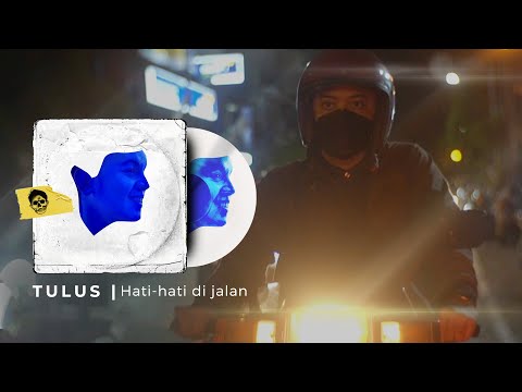 TULUS - HATI HATI DI JALAN ( UNOFFICIAL VIDEO LIRYCS )