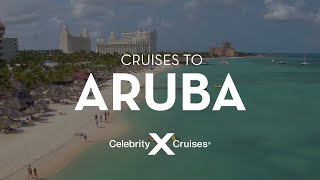 Celebrity Cruises: Discover Aruba Celebrity Cruises: Discover Aruba