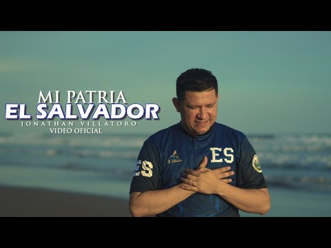 Jonathan Villatoro Mi Patria El Salvador Video Oficial HD 4K
