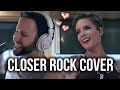 Closer (Halsey / Chainsmokers) ROCK COVER VERSION by Jonathan Young