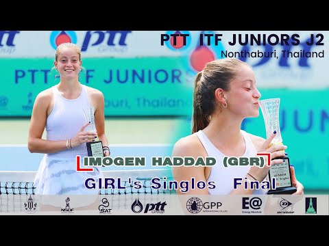 PTT  ITF JUNIORS J2 Girls Singles  Final - IMOGEN HADDAD (GBR) VS Lily FAIRCLOUGH (AUS)