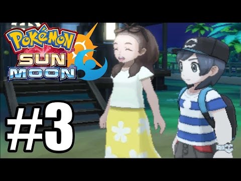 Pokemon Sun and Moon Gameplay Walkthrough Part 3 [ 3DS ]