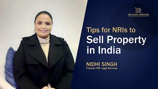 Tips for NRIs to Sell Property in India | Founder Nidhi Singh #Sellproperty  #TipsForNRIs