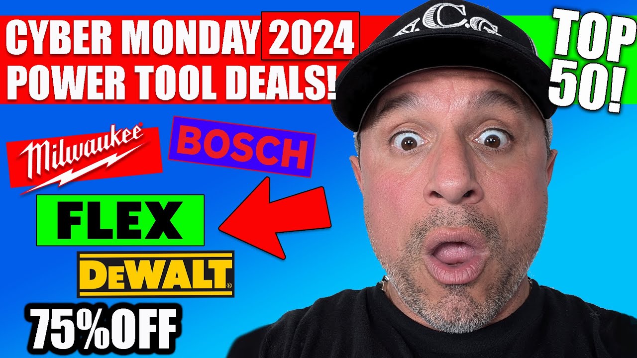 Top 50 Power Tool Deals Cyber Monday 2024